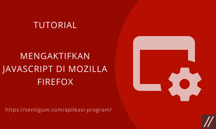 Cara Mengaktifkan Javascript Di Browser Mozilla Firefox