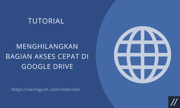 Cara Menghilangkan Bagian Akses Cepat Di Google Drive