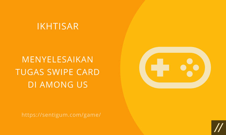 Cara Menyelesaikan Tugas Swipe Card Di Game Among Us