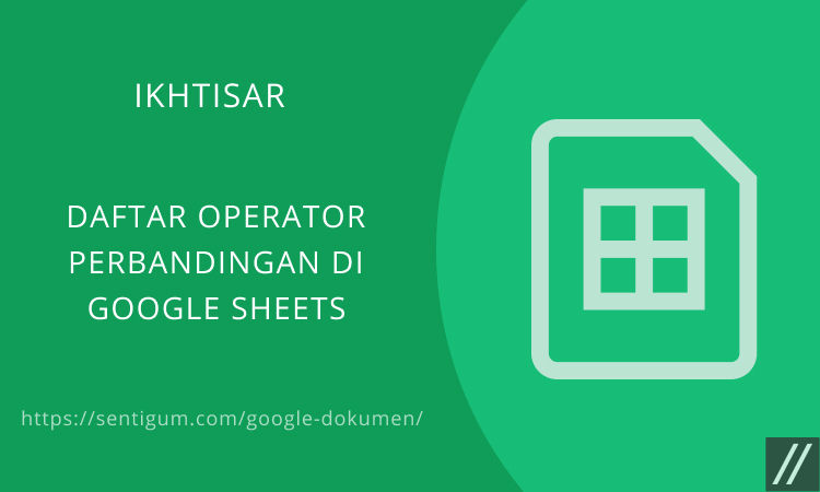 Daftar Operator Perbandingan Di Google Sheets