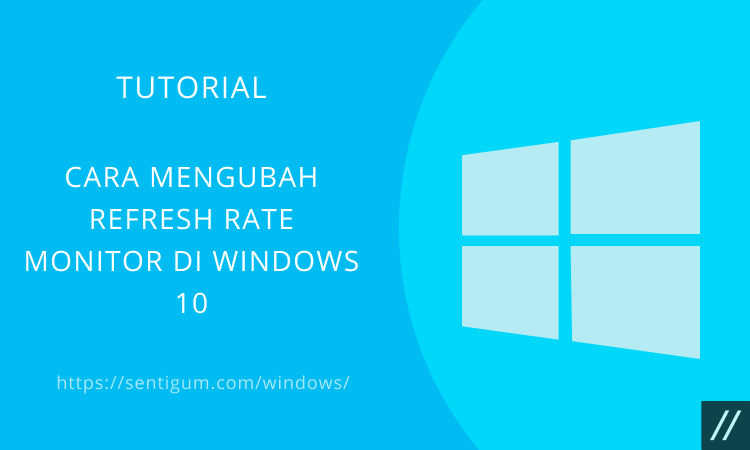Cara Mengubah Refresh Rate Monitor Di Windows 10