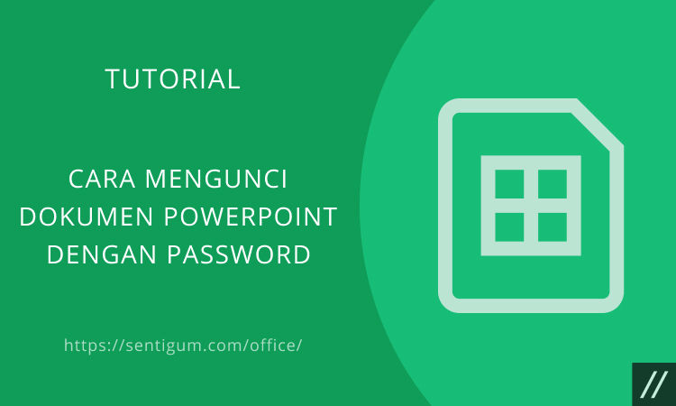 Cara Mengunci Dokumen Powerpoint Dengan Password