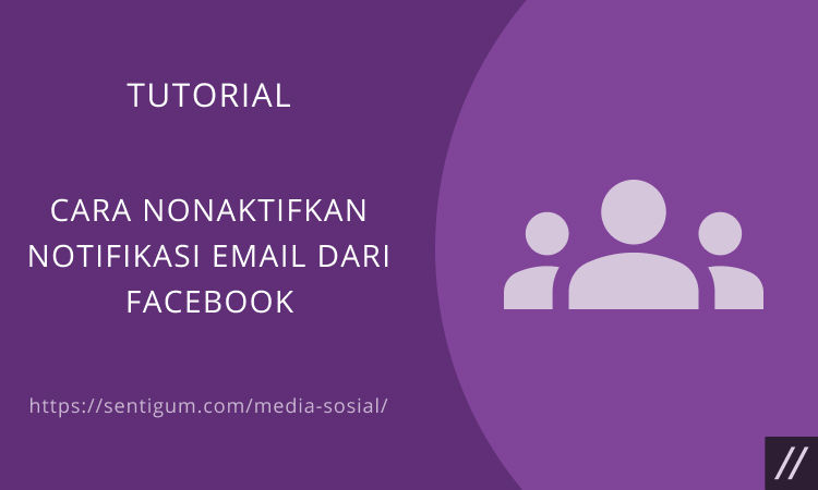 Cara Nonaktifkan Notifikasi Email Dari Facebook