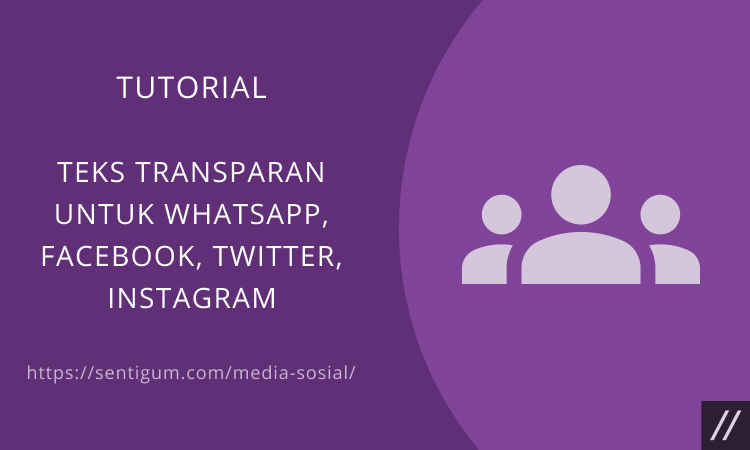 Teks Transparan Untuk Whatsapp, Facebook, Twitter, Instagram