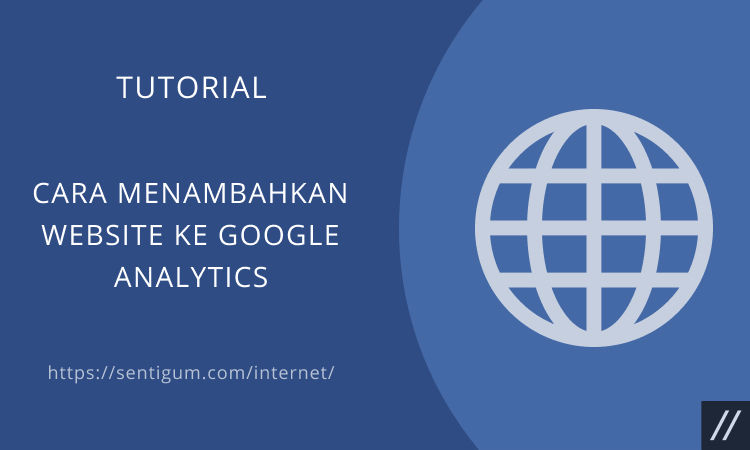Cara Menambahkan Website Ke Google Analytics