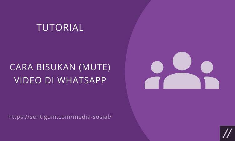 Cara Bisukan (mute) Video Di Whatsapp