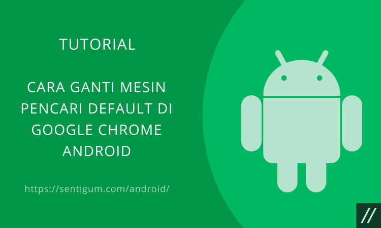 Cara Ganti Mesin Pencari Default Di Google Chrome Android