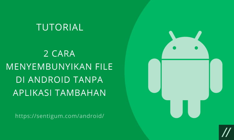 2 Cara Menyembunyikan File Di Android Tanpa Aplikasi Tambahan