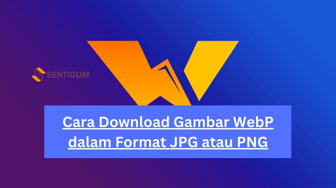 Cara Download Gambar WebP dalam Format JPG atau PNG