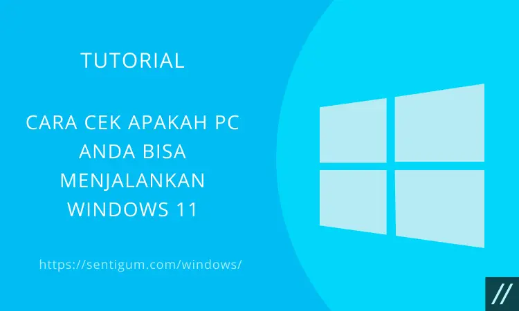 Cara Cek Apakah Pc Anda Bisa Menjalankan Windows 11