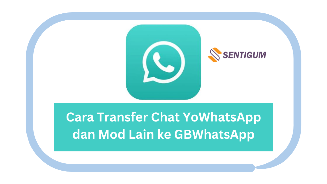 Cara Transfer Chat YoWhatsApp dan Mod Lain ke GBWhatsApp