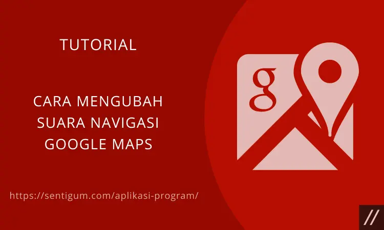 Cara Mengubah Suara Navigasi Google Maps