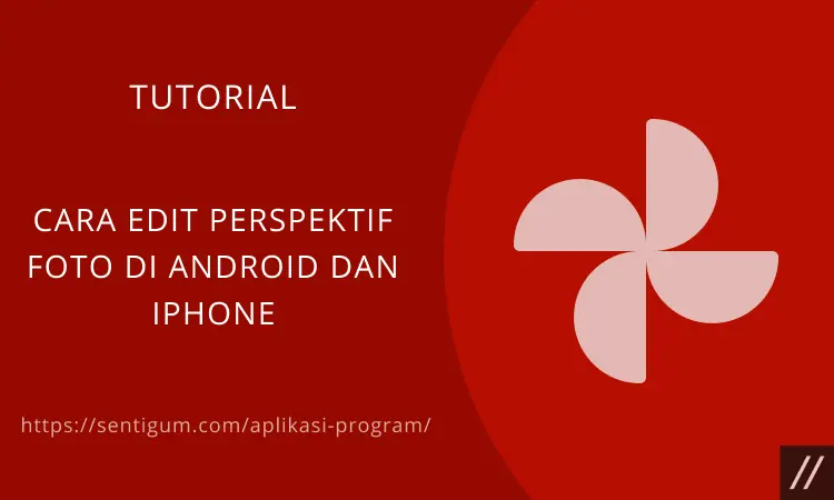 Edit Perspektif Foto Android Iphone