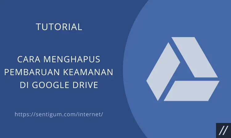 Menghapus Pembaruan Keamanan Google Drive