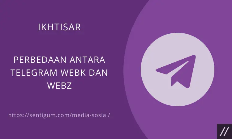 Perbedaan Telegram Webk Webz