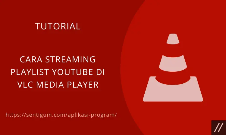 Streaming Playlist Youtube Di Vlc Media Player