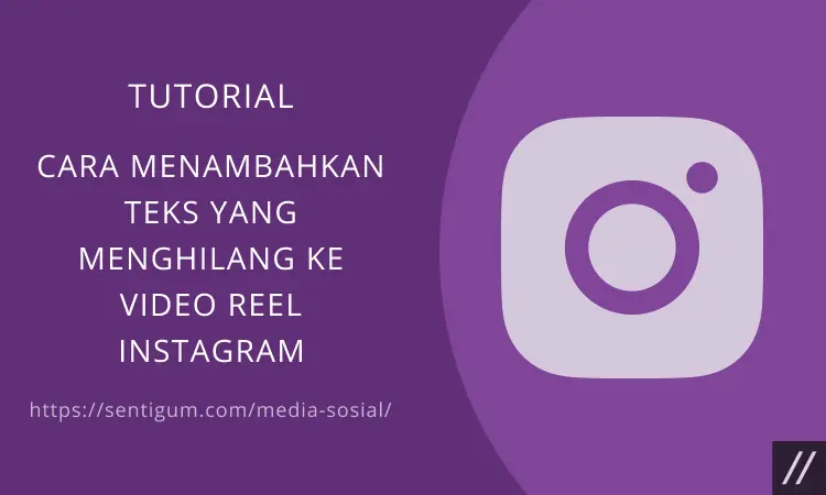 Teks Menghilang Video Reel Instagram