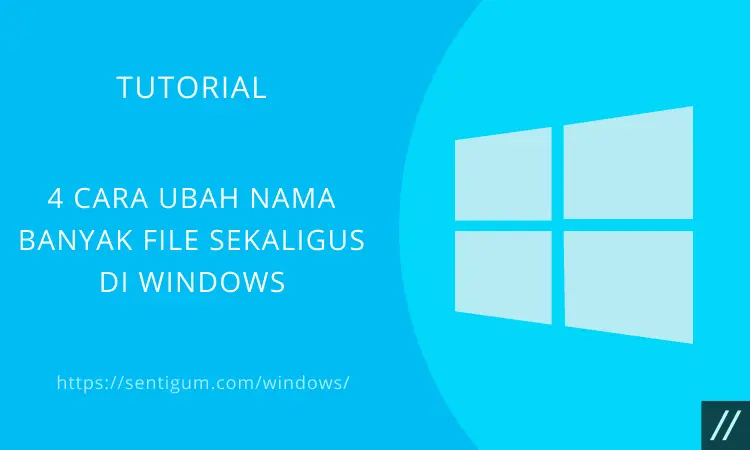 Mengganti Nama Banyak File Sekaligus Windows