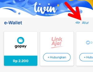 Opsi Atur pada Bagian e-Wallet di Aplikasi Livin' by Mandiri