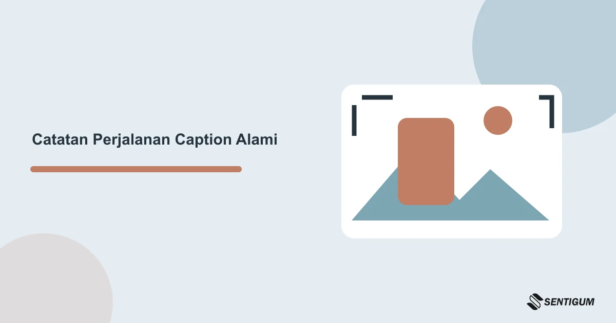 Prompt Caption Perjalanan dari Catatan Harian Singkat 1 Ilustrasi catatan dan bingkai foto generik untuk menyunting caption perjalanan dari fakta serta detail yang dipilih