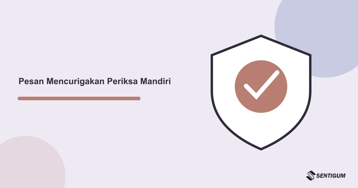 Prompt ChatGPT Cek Pesan WhatsApp Mencurigakan, Bukan Vonis Aman 11 Ilustrasi perisai dan kartu pesan untuk memisahkan klaim pengirim dari pemeriksaan mandiri