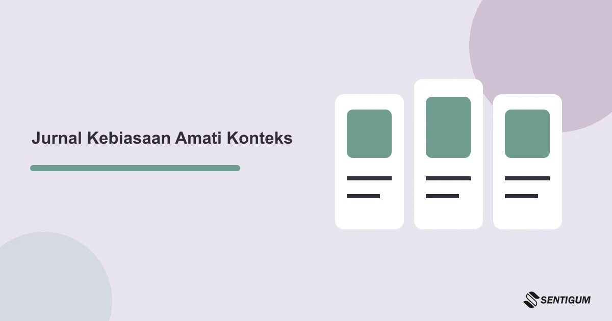 Prompt Pertanyaan Jurnal untuk Mengenali Kebiasaan Sehari-hari 1 Ilustrasi kolom catatan untuk membedakan kejadian, konteks kesempatan, dan tafsir ketika mengamati satu kebiasaan